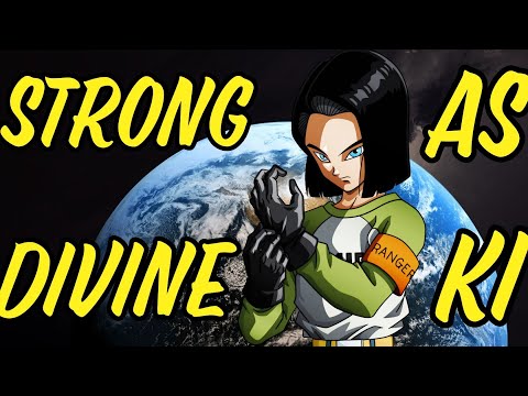 How Strong is Android 17 - Anime Manga - Dragon Ball Super - DBZ