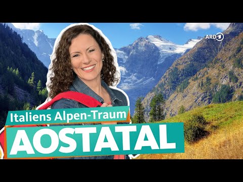 Italy's Alps - From Mont Blanc to the Aosta Valley | WDR Reisen