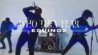 Who They Fear - Equinox (Official Music Video) | BVTV Music