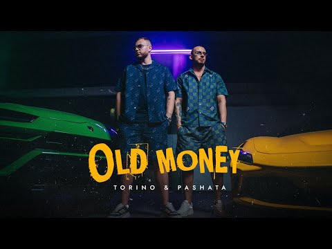 TORINO & PASHATA - OLD MONEY [OFFICIAL 4K VIDEO]