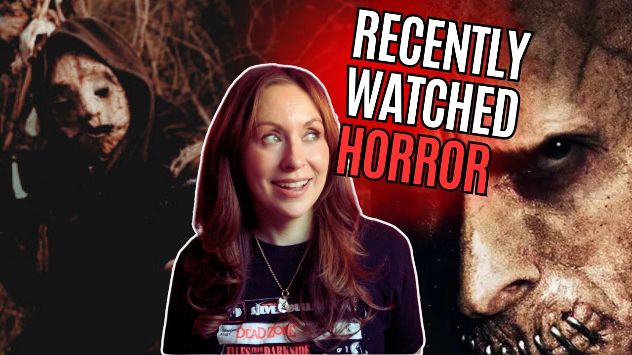 every horror movie i've watched recently