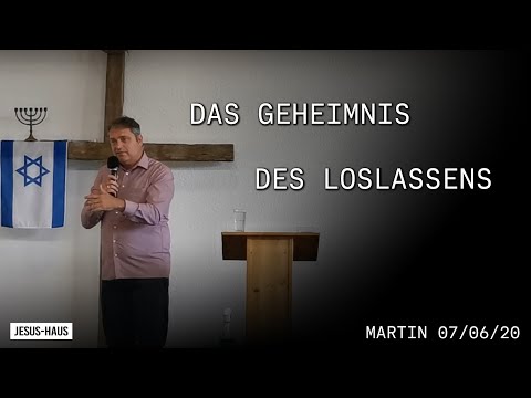 Das Geheimnis des Loslassens | Pastor Martin Krobbach | Predigten Jesus-Haus