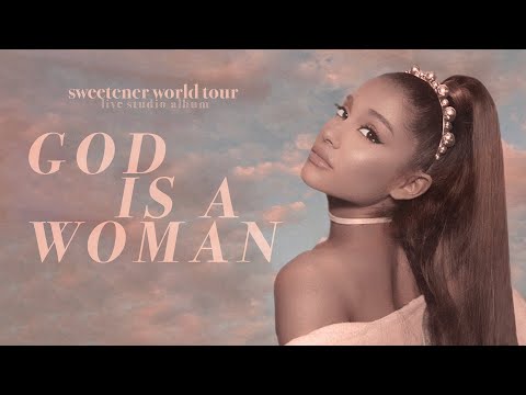 Ariana Grande - god is a woman (sweetener world tour: live studio version w/ note changes)