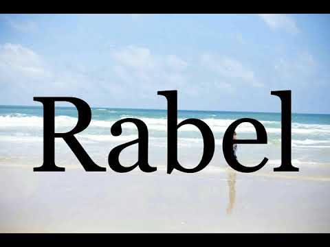 How To Pronounce Rabel🌈🌈🌈🌈🌈🌈Pronunciation Of Rabel