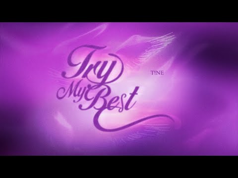 T!NE - "try my best" (Lyric Video)