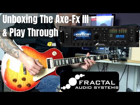 Axe-Fx III  Unboxing & some Tones!