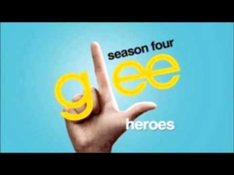 Heroes - Glee Cast Version (With Lyrics)