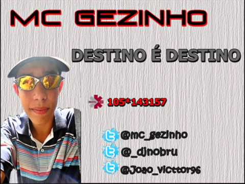 MC GEZINHO - DESTINO É DESTINO ♪♫ ( DJ NOBRU ) 2012 '