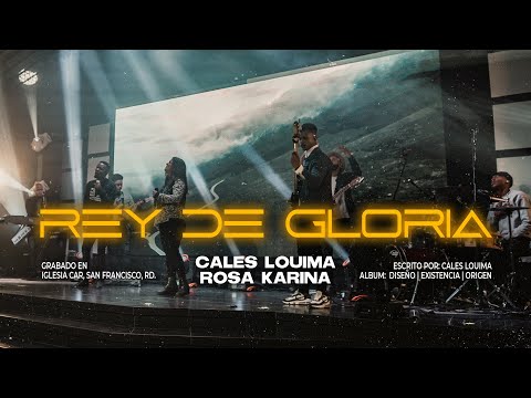 Cales Louima Feat. Rosa Karina | Rey De Gloria | Live
