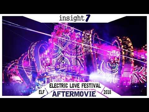 ELECTRIC LOVE FESTIVAL 2018 AFTERMOVIE by Insight7