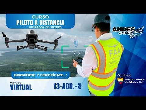 PILOTO A DISTANCIA  AVALADO POR LA DGAC