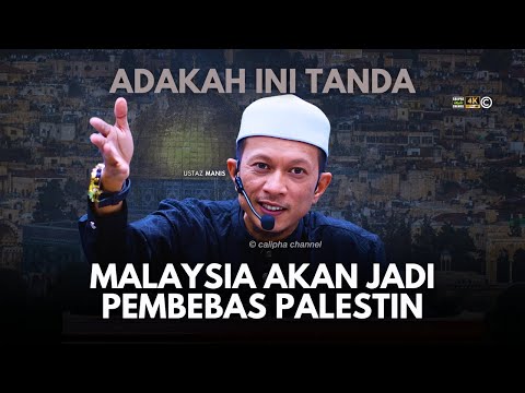 USTAZ MANIS - ADAKAH INI TANDA MALAYSIA AKAN JADI PEMBEBAS PALESTIN