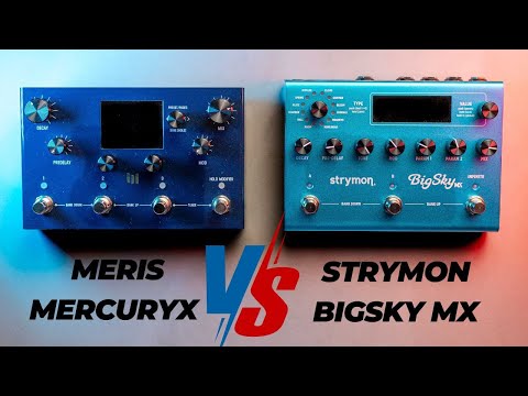 Meris MercuryX VS Strymon Bigsky MX: What you need to know