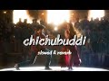 Chichubuddi Slowed And Reverb Telugu Song Adivi Sesh Dacoit
