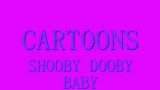 Cartoons - Shooby Dooby Baby