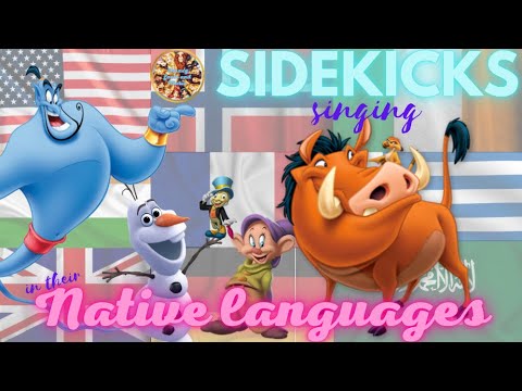 Disney SIDEKICKS singing in their NATIVE LANGUAGE