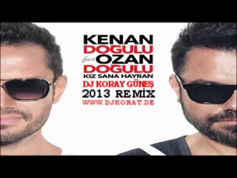 DJ KORAY GÜNEŞ VS. OZAN DOĞULU FT. KENAN DOĞULU - KIZ SANA HAYRAN REMİX 13