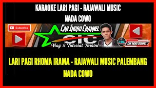 Download lagu KARAOKE LARI PAGI RHOMA IRAMA NADA COWO - RAJAWALI MUSIC PALEMBANG mp3