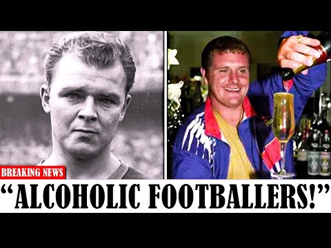 10 Worst Alcoholic Footballers in World History, here goes my vote