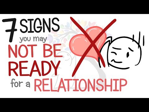 7 Signs You May Not Be Ready for a Relationship