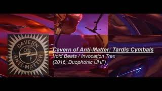 Cavern of Anti Matter: Tardis Cymbals