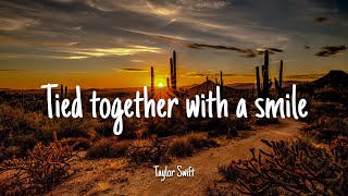 Tied together with a smile - Taylor Swift | Lyrics