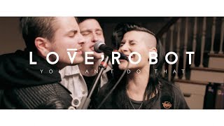 Love, Robot - "You Can't Do That" Beatles Cover