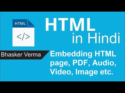 HTML tutorial for beginners in Hindi 39 | Embedding Audio Video Image PDF and HTML