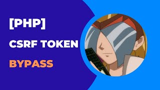 [PHP] CSRF Token Bypass Nasıl Yapılır?