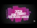 KMC Get Better Jay Criss Remix 