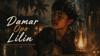 Download lagu Damar Opo Lilin by Banyuwangi Blues | Ketidakpastian dalam sebuah hubungan... 🎸 mp3