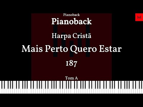 Harpa Cristã N°187 - Mais Perto Quero Estar PIANOBACK TOM A LEGENDADO #harpacristã #playback