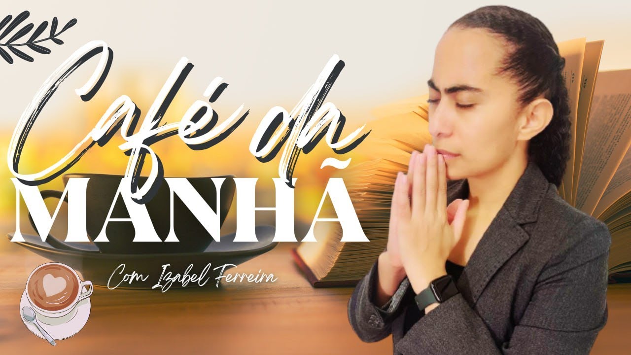 16/01/2025 - ORAÇÃO DA MANHÃ - IZABEL FERREIRA