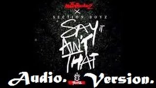 The Heavytrackerz x Section Boyz - Say It Ain't That [Audio]