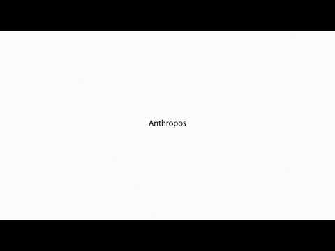 Anthropos PRONUNCIATION