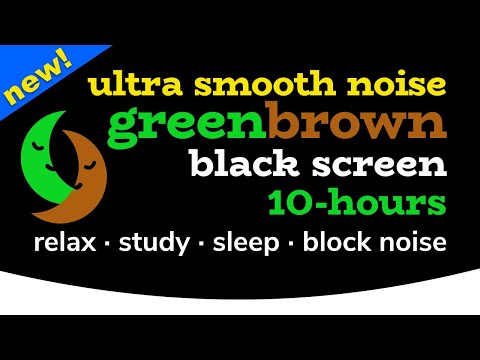 Brown Green Sleep Noise [10 HOURS] Black Screen [Ultra Smooth!] 💙 White Noise: Relax, Study, Sleep