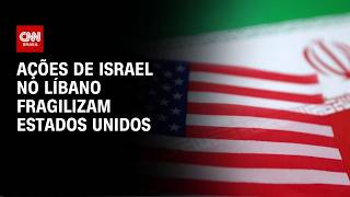 Vídeo: Análise: Ações de Israel no Líbano fragilizam Estados Unidos | CNN 360º