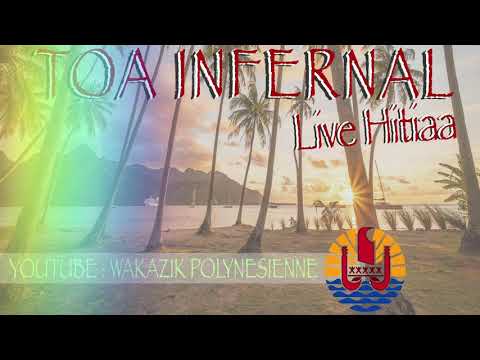 TOA INFERNAL 07 - LIVE HITIAA