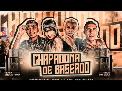 CLEYTINHO PAZ E VS MALVADÃO FEAT MC GW E MC ÍNDIA - CHAPADONA DE BASEADO  ( Remix Brega funk )