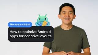 The future unfolds! How to optimize Android apps for adaptive layouts