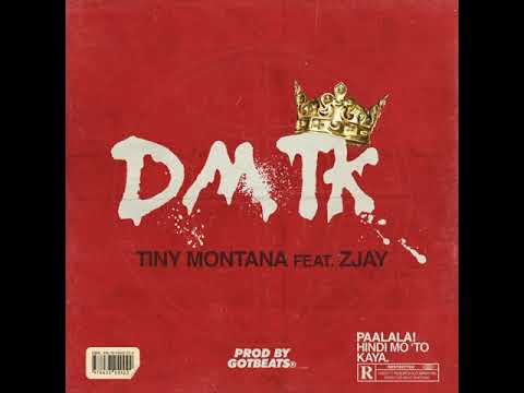 DMTK - Tiny Montana ft. ZJay