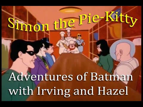 Simon the Pie Kitty: Adventures of Batman Part 19