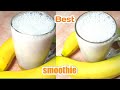 Banana And Milk Smoothie For Weight Gain