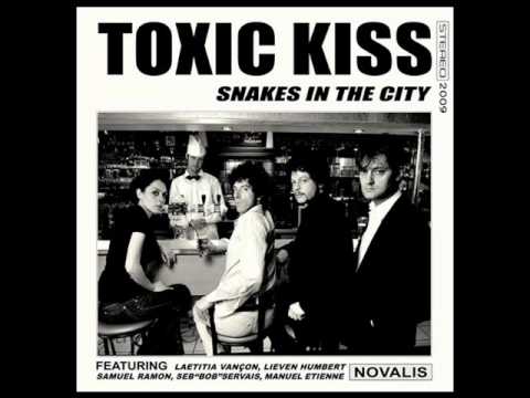 Toxic Kiss - Snakes in the City