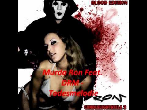 Murda Ron feat. DRM - Todesmelodie