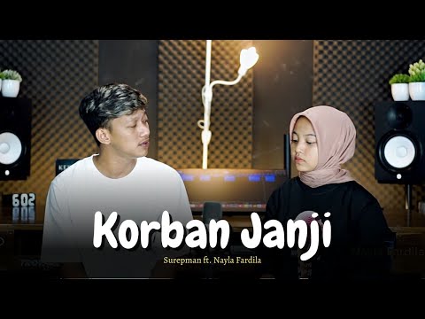 Surepman Ft. Nayla Fardila - Korban Janji