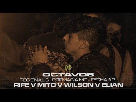 RIFE v MITO v WILSON v ELIAN [Octavos] – Regional Supremacía MC Argentina – Fecha 2 – Torneo 2022