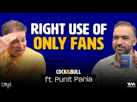 We Found The Strangest Use Of Only Fans | Punit Pania | Cock and Bull