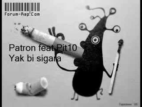 Pit10 & Patron - Yak Bir Sigara