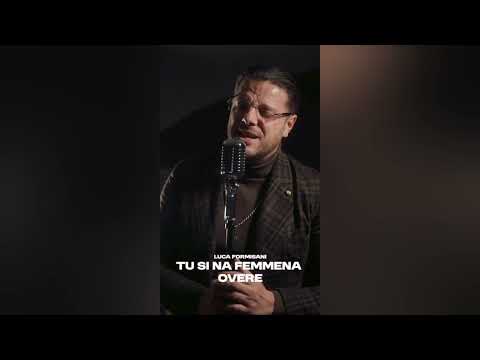 Luca Formisani - Tu si na femmena overe (Video Ufficiale 2025)